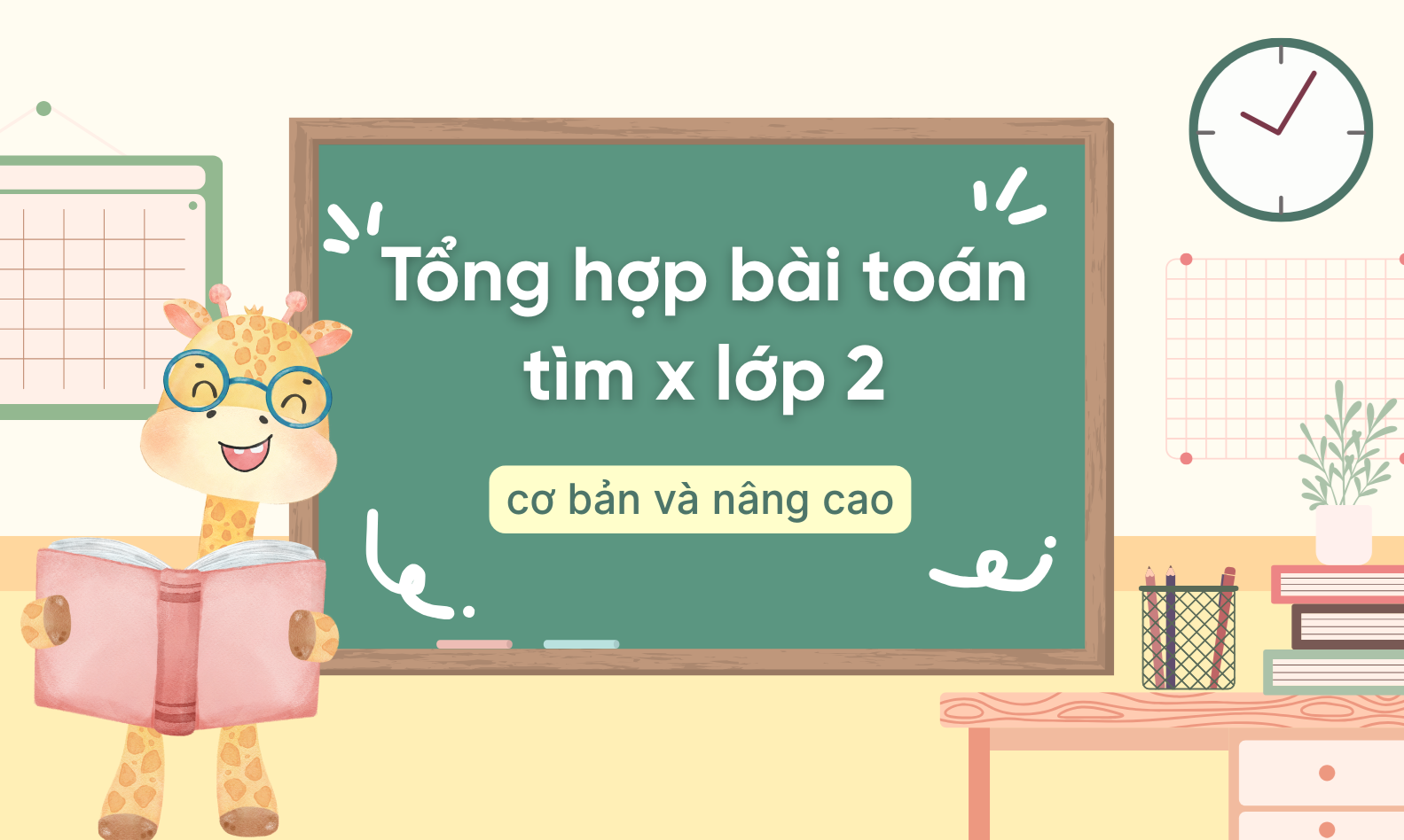 Tổng hợp các bài toán tìm x lớp 2 cơ bản và nâng cao